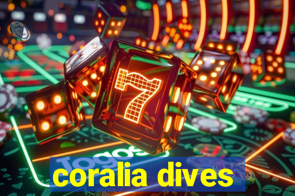 coralia dives